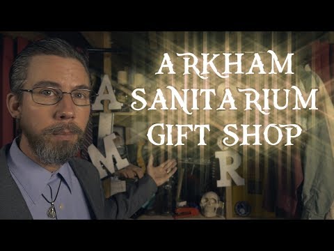 The Arkham Sanitarium Gift Shop (ASMR)