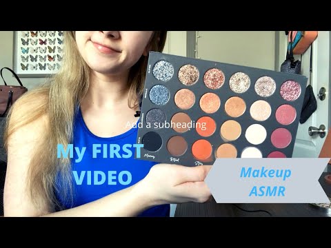 Makeup ASMR - My First Video!
