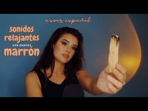 SONIDOS RELAJANTES con objetos MARRÓN | ASMR Español