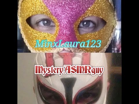 ASMR Conversations of The Unknown A MinxLaura123 and MysteryASMRguy Collaboration!