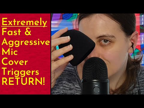 ASMR Extremely Fast & Aggressive Mic Cover Triggers Return (Pumping, Swirling, Twisting, Shaking...)