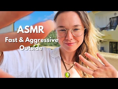 ASMR Fast & Aggressive Outside (On Holiday) Super Tingly!