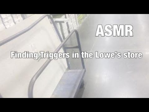 ASMR | Finding Triggers In Lowe’s Store / Tapping Sounds 💕
