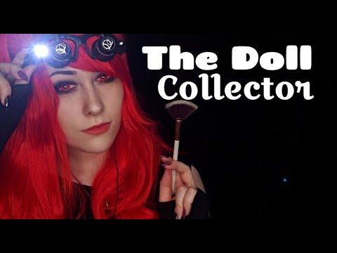 ASMR The Doll Collector