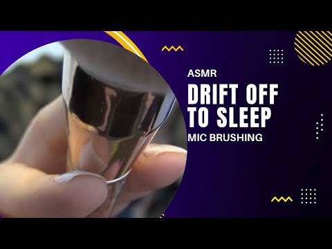ASMR drift off to sleep 😴 mic brushing