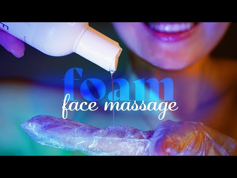 ASMR ~ Foaming Your Face w/ Gloves ~ Face Massage, Layered Sounds, Personal Attention