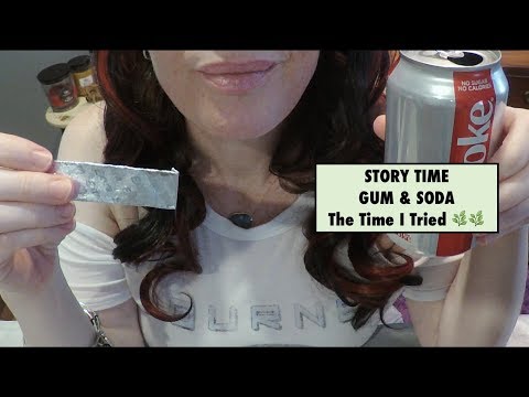 ASMR Gum Chewing Story Time with Soda.  The Time I Tried...