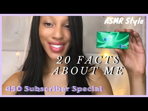 ASMR 20 Facts About Me ✍️|| Pure Up Close WHISPER RAMBLE 💜(CHEWING GUM)| Personal Attention  👑