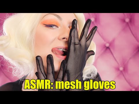 ASMR: mesh gloves