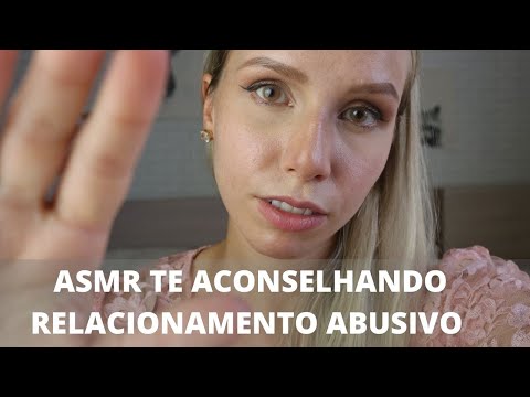 ASMR TE ACONSELHANDO RELACIONAMENTOS ABUSIVOS -  Bruna ASMR
