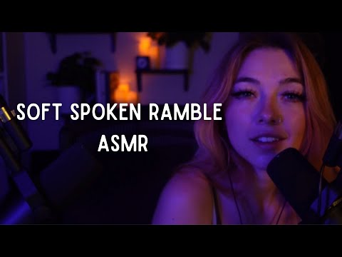 ASMR ❤ Soft Spoken Ramble
