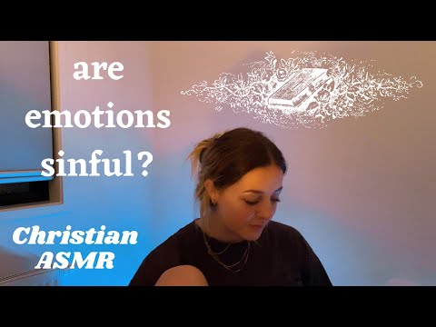 Are negative emotions sinful? | Christian ASMR