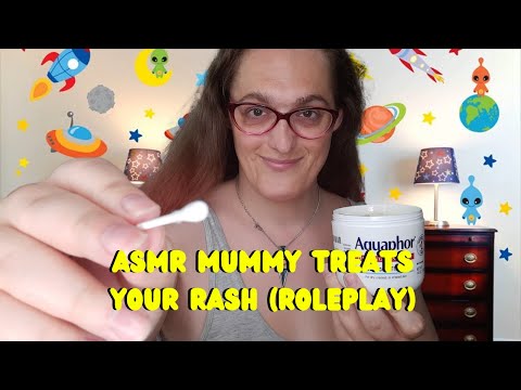 ASMR Mummy Treats Your Rash (Roleplay)