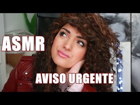 ASMR EN ESPAÑOL | AVISO URGENTE