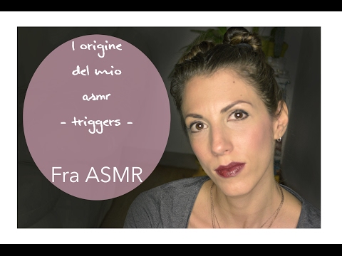 L' origine del mio ASMR con vari triggers || FRA ASMR