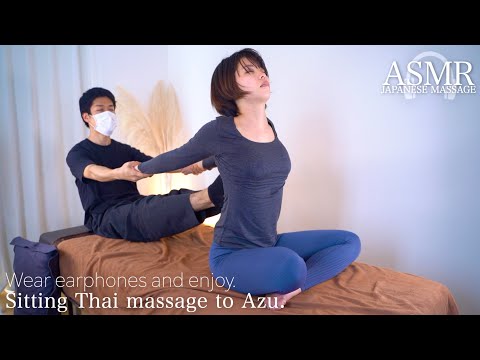 ASMR Sitting Thai massage to heal back fatigue｜姿勢改善座位タイマッサージ｜#AzuMassage