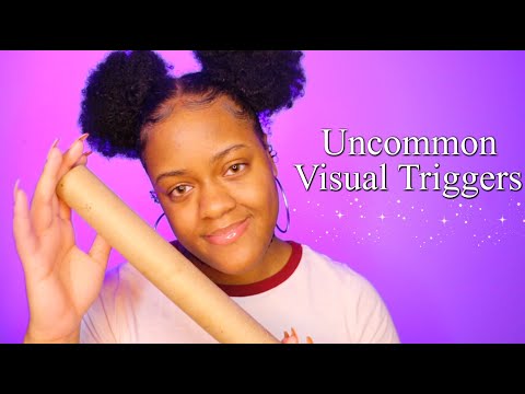 ASMR | UNCOMMON VISUAL TRIGGERS TO GIVE YOU UNEXPECTED TINGLES ♡
