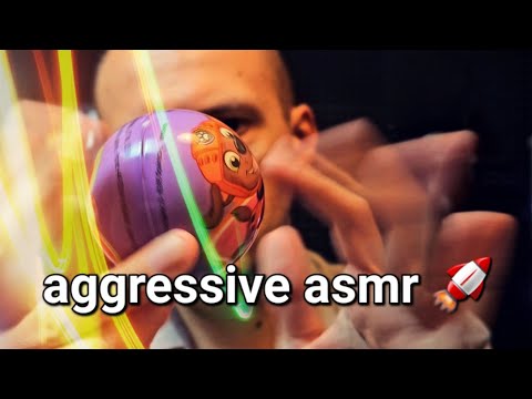 Fast! Agressive and chaotic ASMR