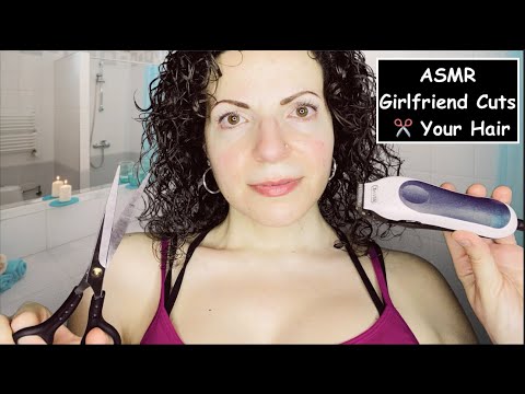 ASMR Roleplay Girlfriend Cuts Your Hair (Cutting Sounds, Personal Attention, Kisses) 😘