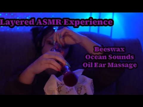 Layered ASMR Experience (No Talking) | Beeswax, Ocean Sounds, Oil Ear Massage