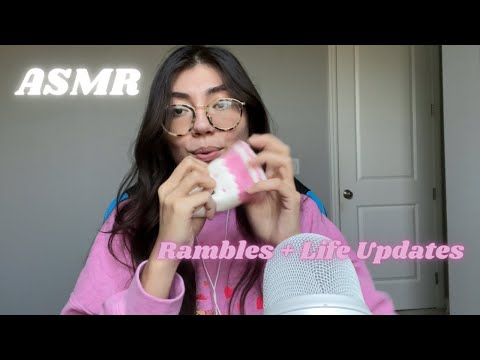 Asmr rambles + life updates & random triggers