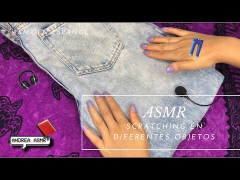 ASMR/ Scratching en diferentes objetos👖📕/ ASMR en español/ Andrea ASMR 🦋