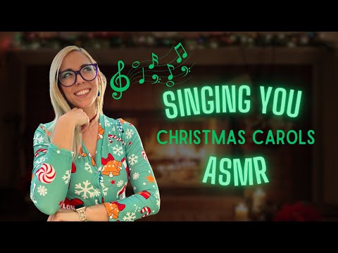 Singing ASMR Cozy Christmas Carols