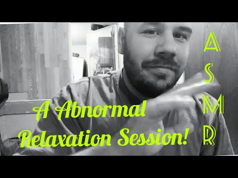 ASMR A Abnormal Relaxation Session!