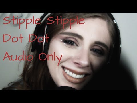 [ASMR] Audio Only-Mouth Sounds-Stipple, Dot Dot, Gum Chewing, Low Speaking (English)