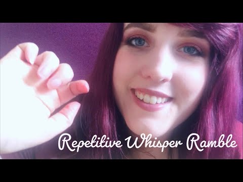 ASMR | Repetitive Whisper Ramble