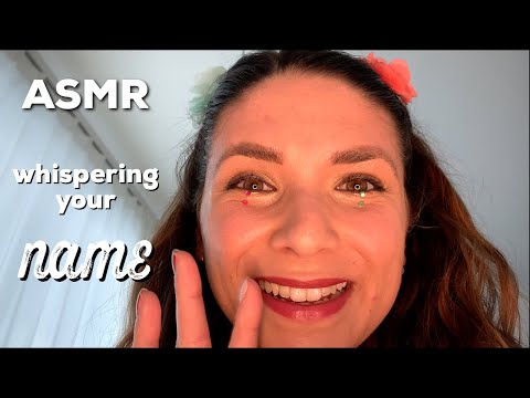 ASMR Whispering Your Names Up Close (Personal Attention, Air Tracing, Face Touching, Fluffy Mic)