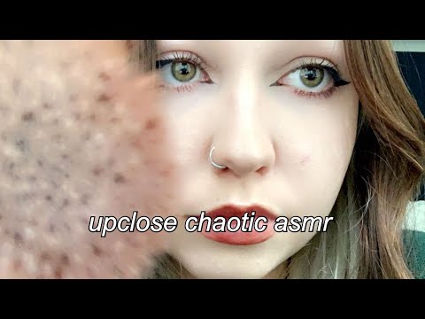 ASMR | Chaotic Upclose + Unexpected (pretty freaking tingly)
