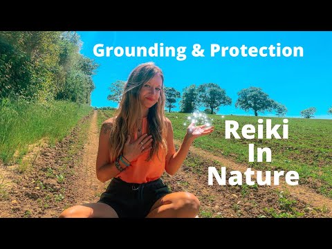 Reiki In Nature 🌳🧚🏻  Ground & Protect Your Energy ✨ Earthing 🌎