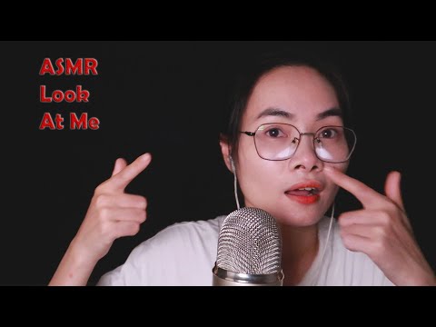 ASMR Việt Nam Tập Trung Nhìn Tôi Giúp Bạn Dễ Ngủ