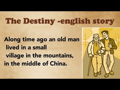 learn English through story| the destiny English story| graded reader| listen and practice
