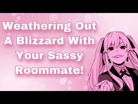Weathering Out A Blizzard With Your Sassy Roommate! (Friends To Something More?...) (Cuddling) (F4A)