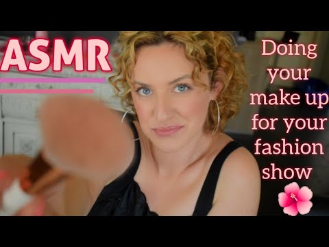 ASMR : doing your make up for your fashion show (personal attention)