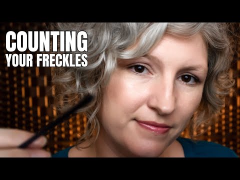 ASMR  |  Counting Freckles on Your Face & Body AND a  Face Exam