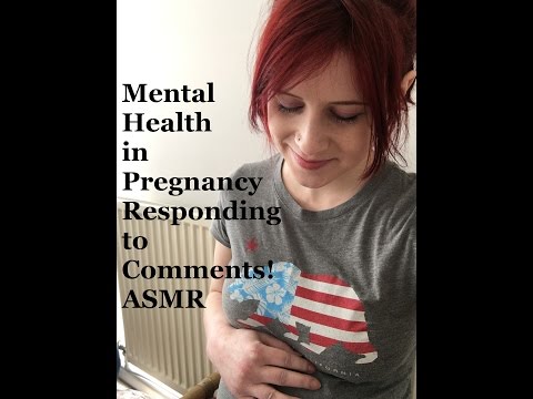 Responding To Comments (Mental Health in Pregnancy) Whispered ASMR
