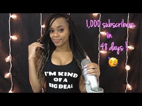 🥳 ASMR 🥳 1,000 Subscribers Milestone in 48 days Celebration and Thank Yous 🤗❤️