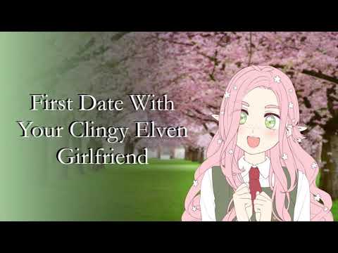 First Date With Your Clingy Elven Girlfriend