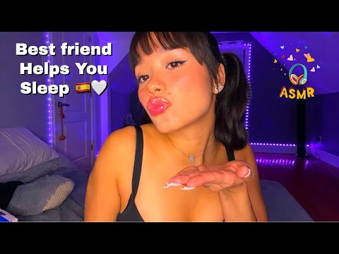 Girl Best friend Helps You Sleep + Pampering ASMR ( En Español 🇪🇸)