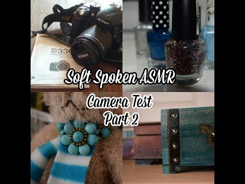 ASMR SOFT SPEAKING: NIKON D3300 Camera Test Part 2 📷📖 | + Tapping & Page Turning
