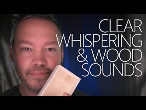 Clear Whispering & Wood Tapping ~ ASMR/Whisper/Tapping/Binaural