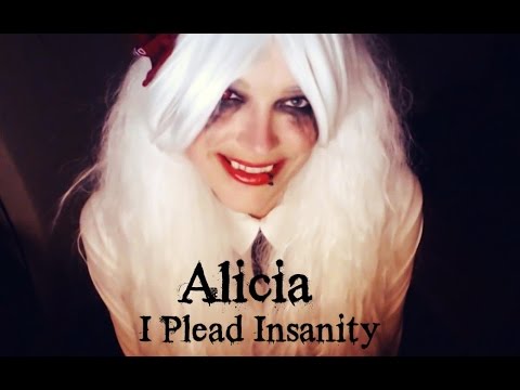 Alicia - I Plead Insanity [music video]