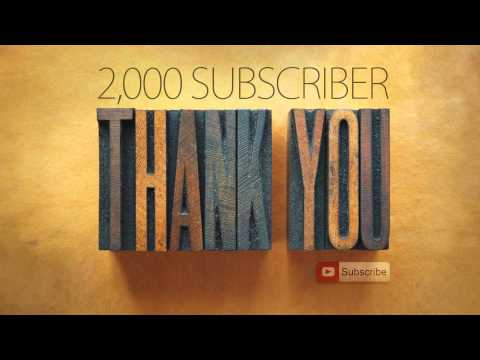 2,000 Subscribers Thank You + Ear Rubbing Bonus! (read description)
