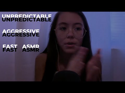 ASMR | Unpredictable, Fast, Aggressive Triggers | tingly and random
