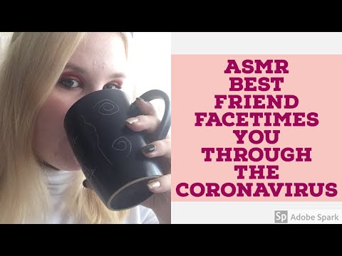 ASMR Corona Virus ❤ ASMR Facetime ❤ ASMR Best Friend