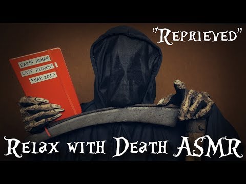 "Reprieved" - Relax with Death ASMR