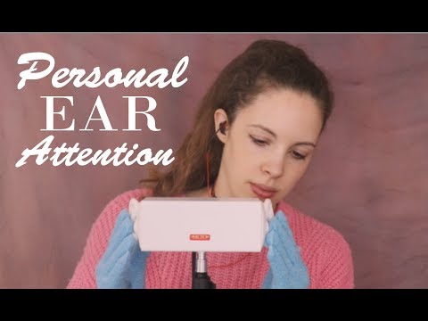 ASMR Personal Ear Attention - Ear Massage, Gloves, Ear Tapping & More